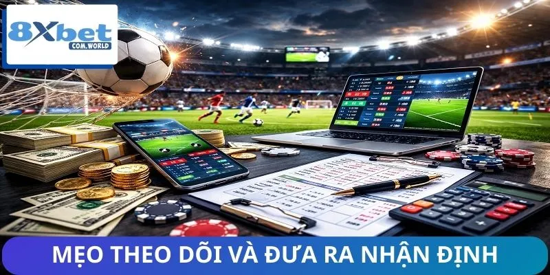 Các Trận Cầu Tâm Điểm Tuần Này Tại 8XBET Thu Hút Sự Chú Ý 3 Mẹo theo dõi và đưa ra nhận định trận cầu tâm điểm hợp lý