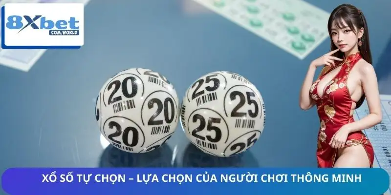 Người Chơi Đang Ưa Chuộng Loại Xổ Số Nào Tại Trang 8XBET 2 Người chơi thích tự chọn con số của mình